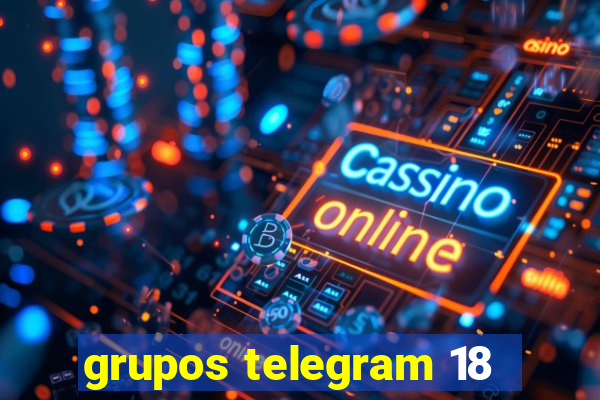 grupos telegram 18